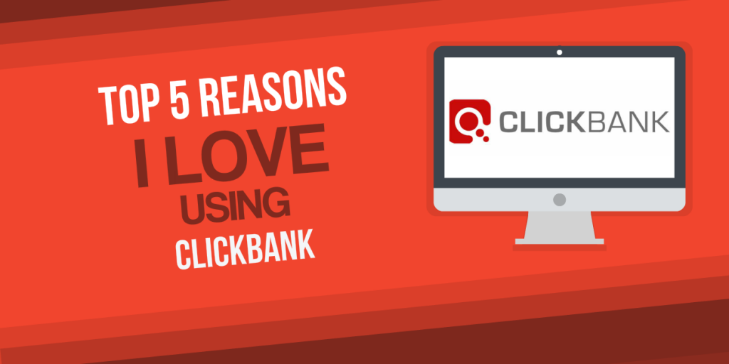 5 reasons to use clickbank